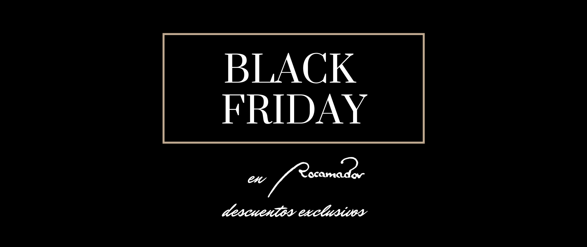 black friday rocamador